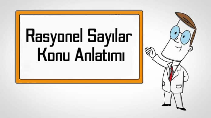 Rasyonel Sayılar Konu Anlatımı